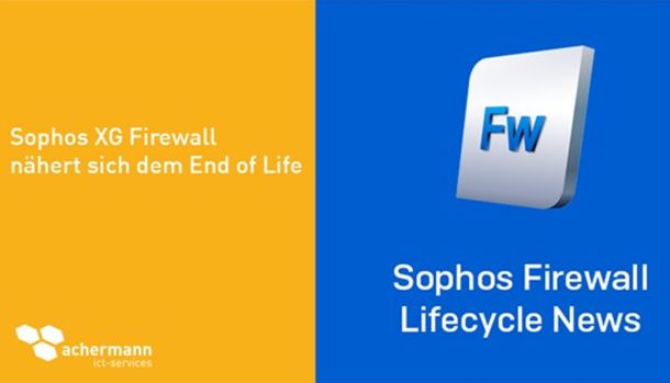 Sophos XG Firewall nähert sich dem End of Life